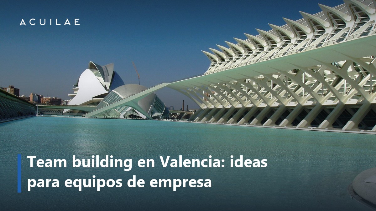 Team building en Valencia: la Ciudad de las Artes y las Ciencias, el espacio para eventos más reconocible de la ciudad